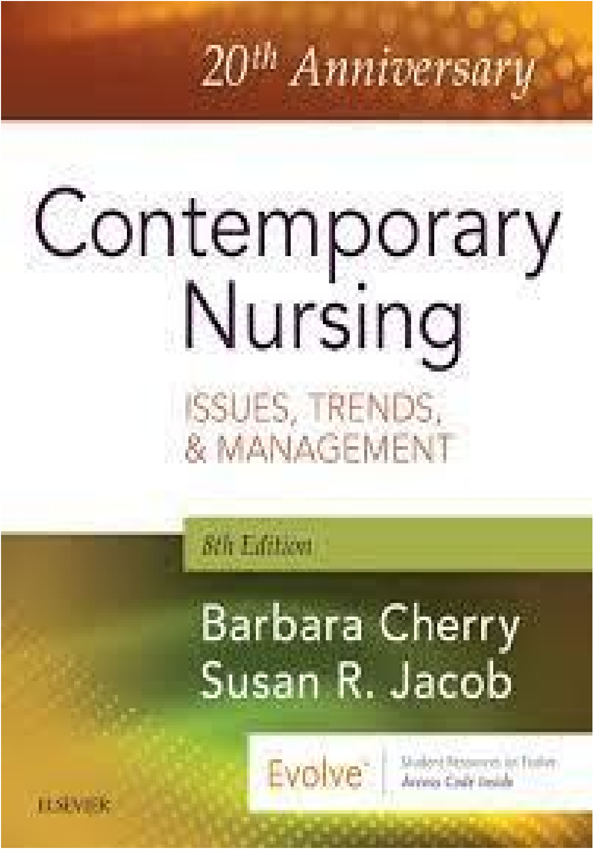 Contemporary Nursing Issues, Trends, and Management, 8th Edition Cherry & Jacob TEST BANK